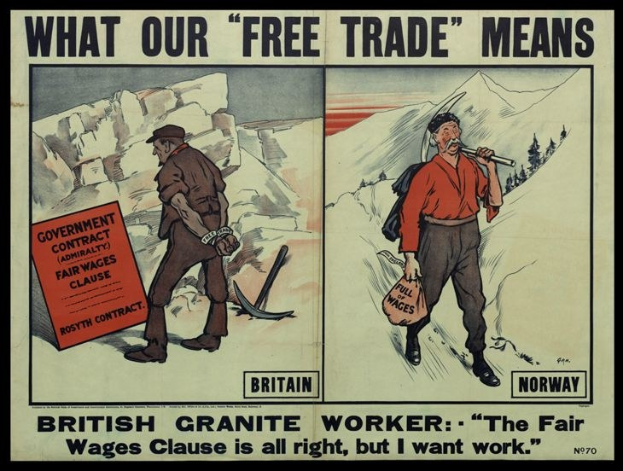 Plakat mit einem britischen Granitarbeiter, der vor einer Bergkulisse steht und der Text lautet: "Was unser Freihandel bedeutet - Britischer Granitarbeiter - Die Fair-Wage-Klausel ist in Ordnung, aber ich will Arbeit."